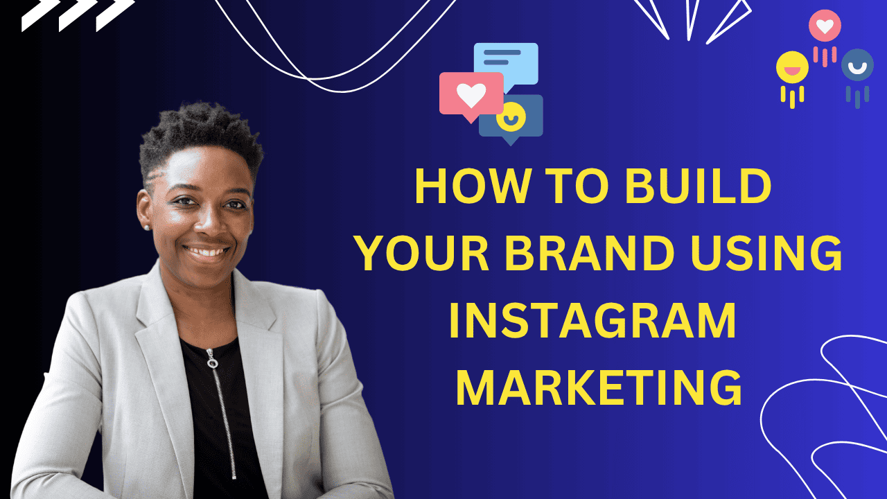 How to Build Your Brand Using Instagram Marketing