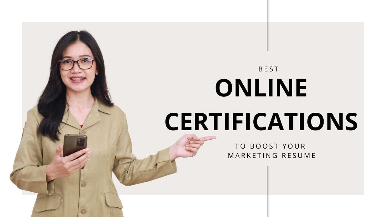 Best Online Certifications to Boost Your Marketing Resume