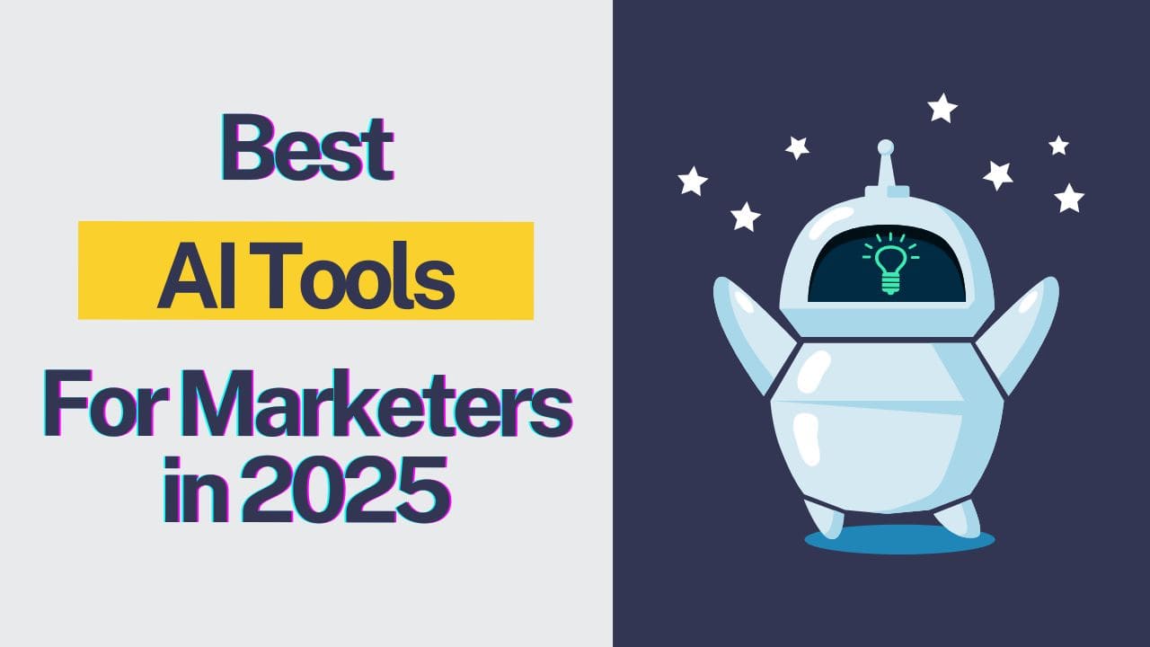 Best AI Tools for Marketers in 2025