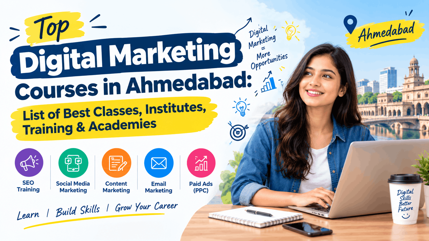 Top Digital Marketing Courses in Ahmedabad: List of Best Classes, Institutes, Training & Academies