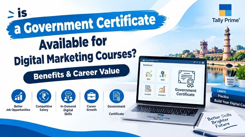 Is a Government Certificate Available for Digital Marketing Courses?