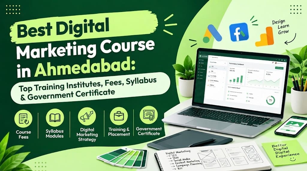 Best Digital Marketing Course in Ahmedabad: Top Training Institutes, Fees, Syllabus & Government Certificate